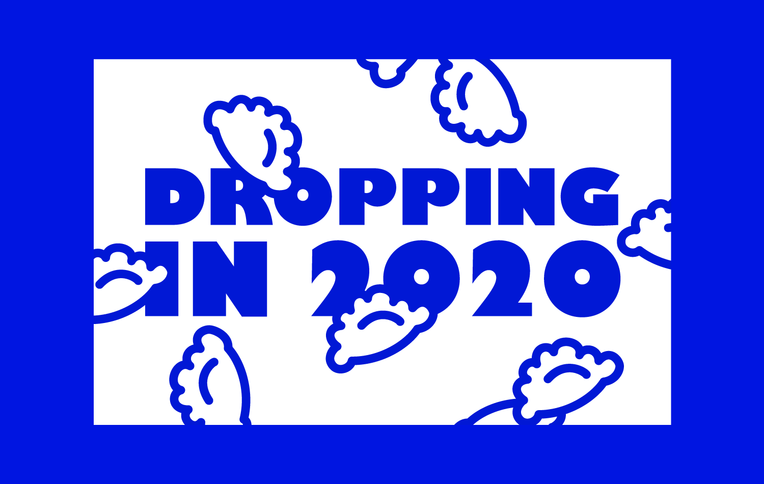 Dropping in 2020 Graphics